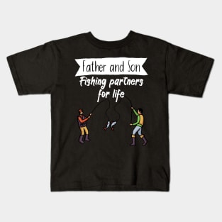 Father and son Fishing partners for life Kids T-Shirt